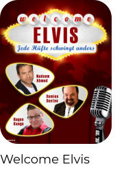 Welcome Elvis